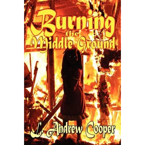 Burning the Middle Ground