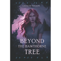 Beyond the Hawthorne Tree
