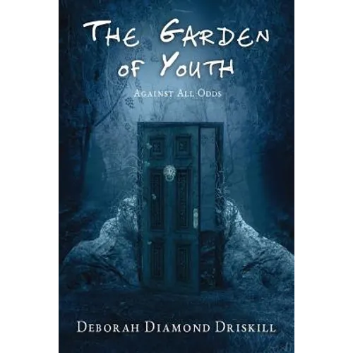 The Garden of Youth: Against All Odds
