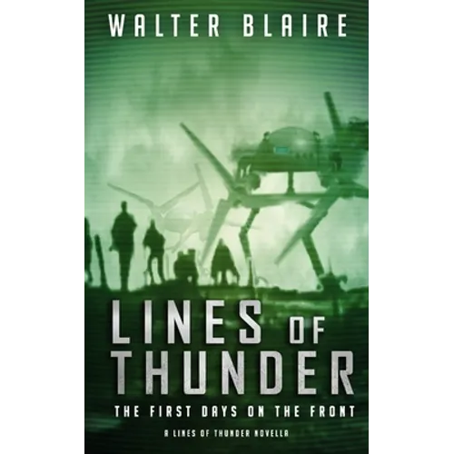 Lines of Thunder: The First Days on the Front