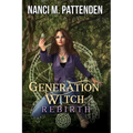 Rebirth: A Generation Witch Trilogy