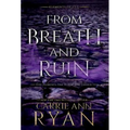 From Breath and Ruin