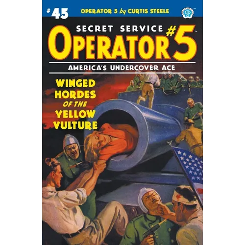 Operator 5 #45: Winged Hordes of the Yellow Vulture