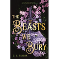 The Beasts We Bury