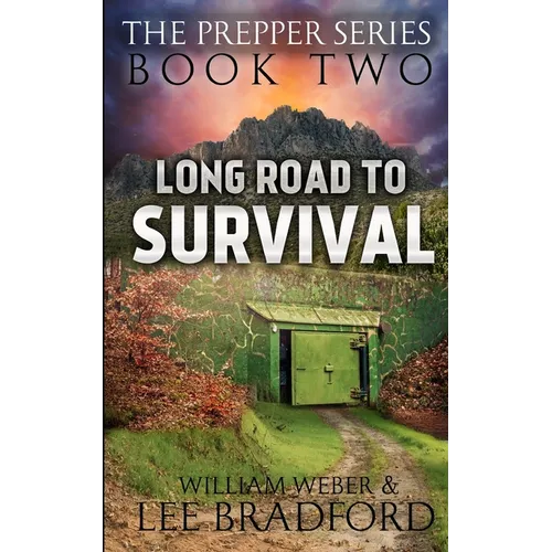 Long Road to Survival: The Prepper Series (Book 2)