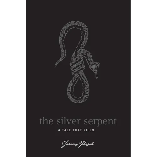 The Silver Serpent: A tale that kills