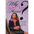 Why "Didn't" I Get Married?: Either Boaz or "No-Az," I'm Waiting on "Purpose"