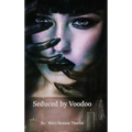 Seduced by Voodoo: Lovers Unite