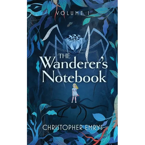 The Wanderer's Notebook Volume I