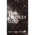 Smokey God: Or; A Voyage to the Inner World