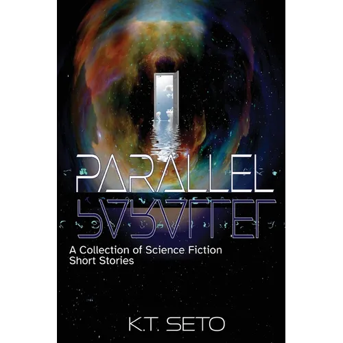 Parallel: A Collection of Science Fiction Short Stories