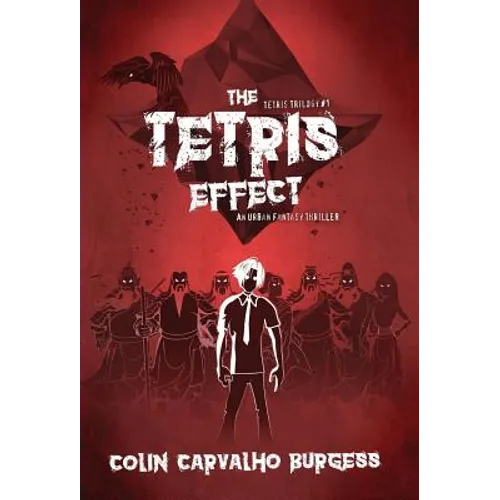 The Tetris Effect: A Fantasy Thriller Novel (Tetris Trilogy #1)