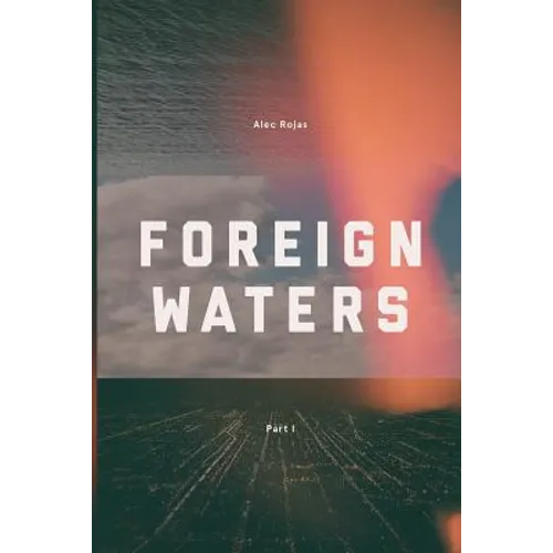Foreign Waters: (part 1)