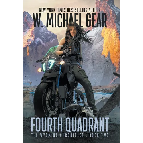 Fourth Quadrant: The Wyoming Chronicles: Book Two