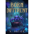 Born Different: A Monster Evolution Litrpg