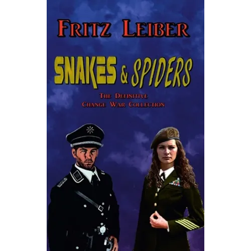 Snakes & Spiders: The Definitive Change War Collection