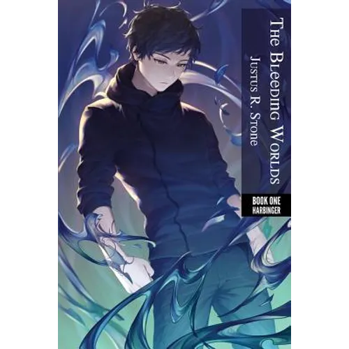 The Bleeding Worlds Book One: Harbinger