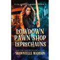 Lowdown Pawn Shop Leprechauns