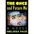 The Once and Future Me