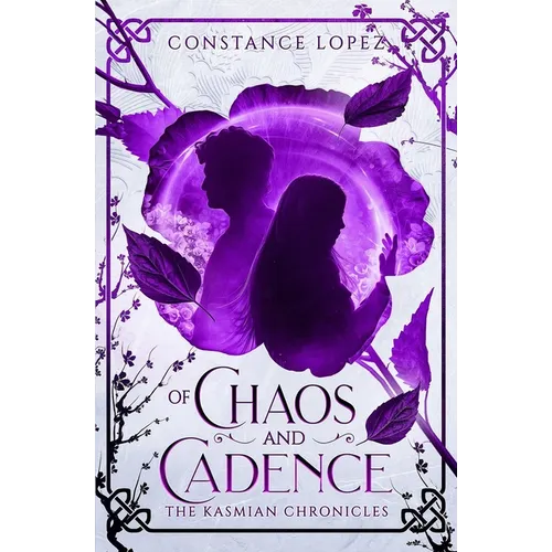 Of Chaos and Cadence: A Kasmian Chronicles Standalone