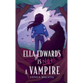 Ella Edwards Is NOT a Vampire