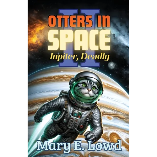 Otters In Space 2: Jupiter, Deadly