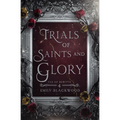Trials of Saints and Glory