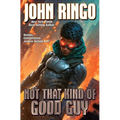 Not That Kind of Good Guy