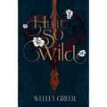 A Hunt So Wild: Book Two of the Fractured Crown Trilogy