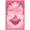 A Kiss From Death