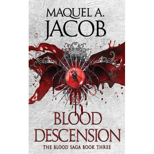 Blood Descension: The Blood Saga