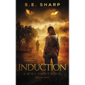 Induction: Her world just got a whole lot scarier.