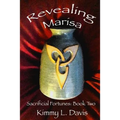 Revealing Marisa: Book Two: The Sacrificial Fortunes Series