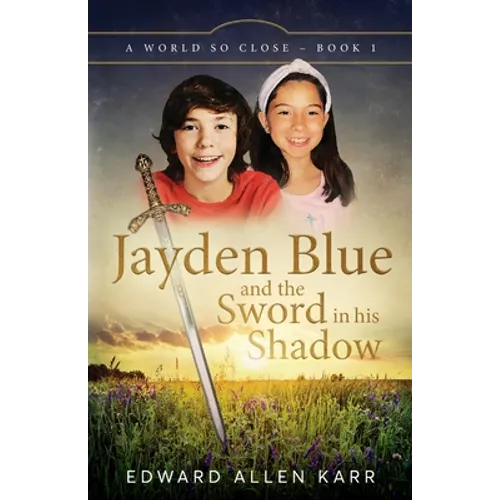 Jayden Blue and The Sword in his Shadow