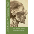 The Mummy! A Tale of the Twenty-Second Century: The first mummy story, published 1827