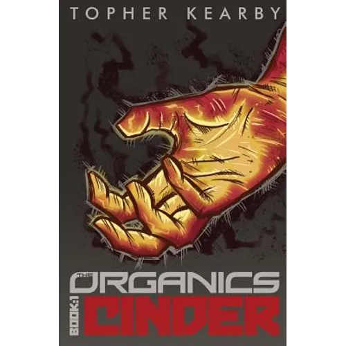 The Organics: Cinder