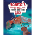 Santa's 18-Wheel Chrome-And-Steel Sleigh