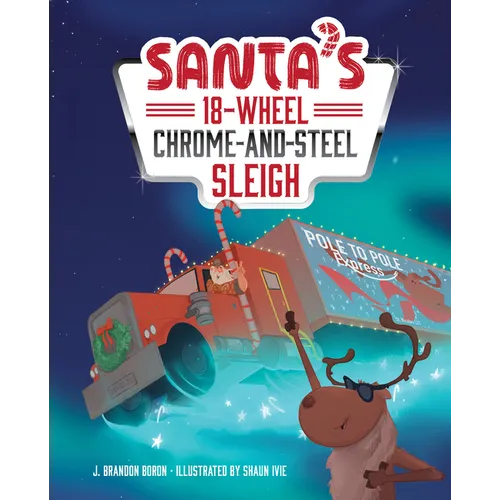 Santa's 18-Wheel Chrome-And-Steel Sleigh