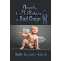 Angels, Babies & Bad Guys