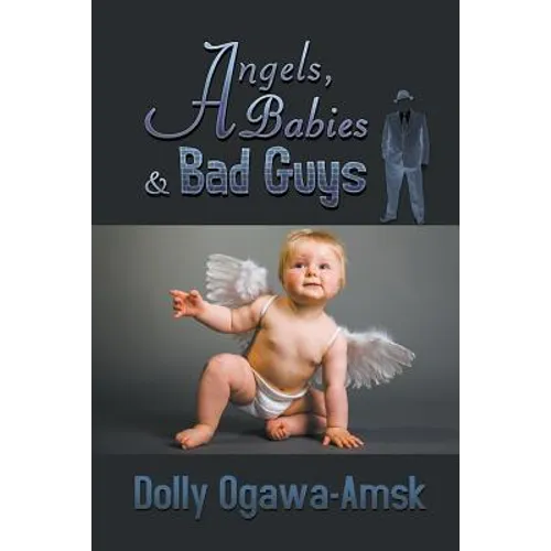 Angels, Babies & Bad Guys