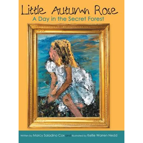 Little Autumn Rose: A Day in the Secret Forest