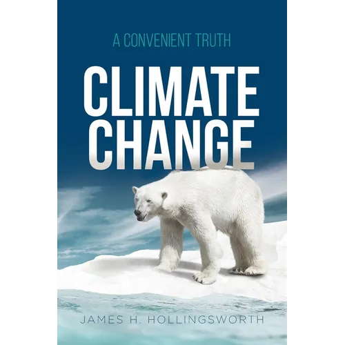 Climate Change: A Convenient Truth
