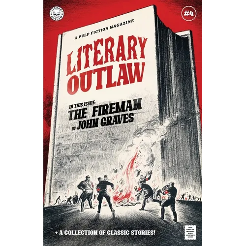 Literary Outlaw #4: The Fireman