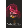 His in the Dark