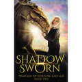 Shadow Sworn: Dragon of Shadow and Air Book 2