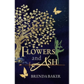 Flowers and Ash
