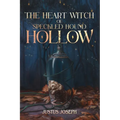 The Heart Witch of Speckled Hound Hollow