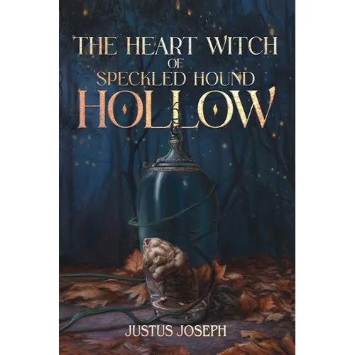The Heart Witch of Speckled Hound Hollow