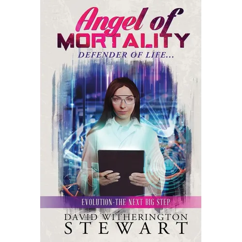 Angel of Mortality: Defender of Life... Creator of Chaos