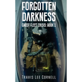 Forgotten Darkness: Ghost Fleet Crisis: Book 1
